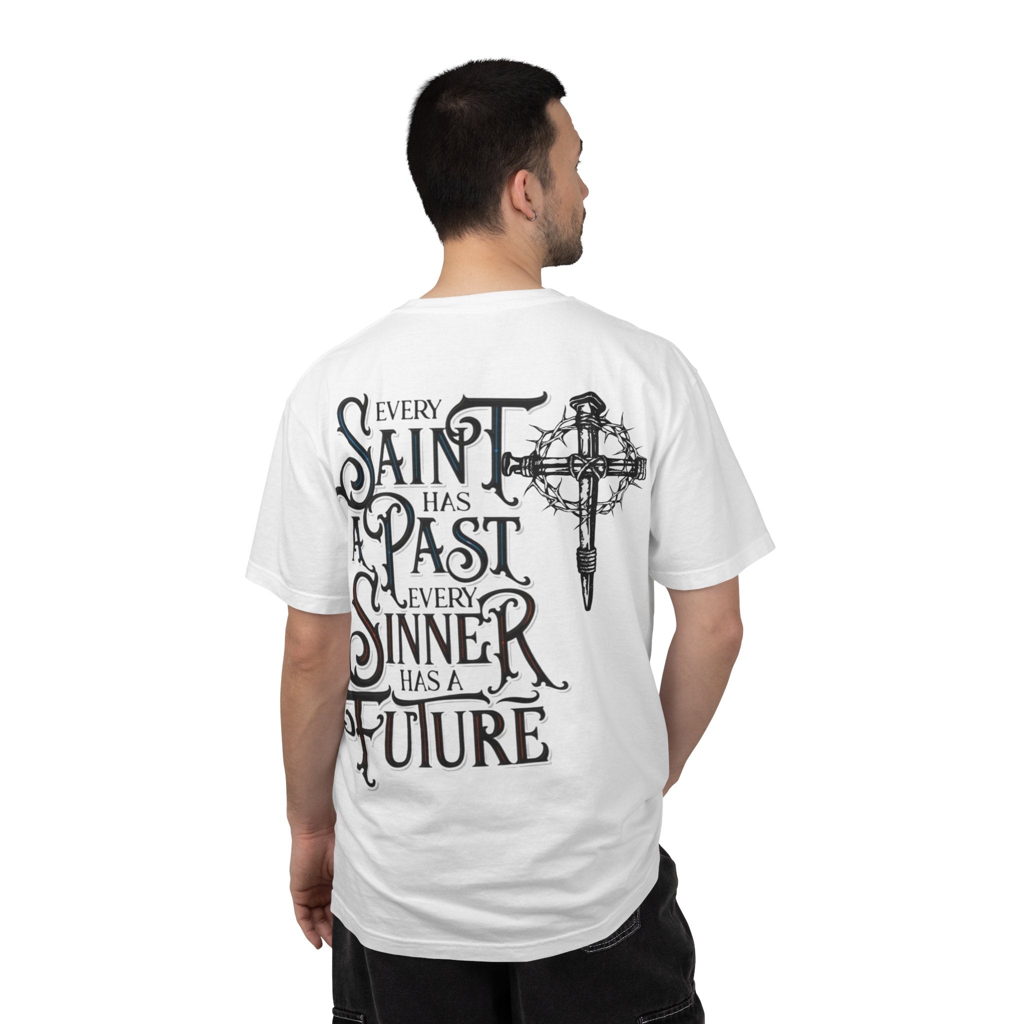 T-Shirt — “Every Saint Has a Past, Every Sinner Has a Future” Christian Cross Tee